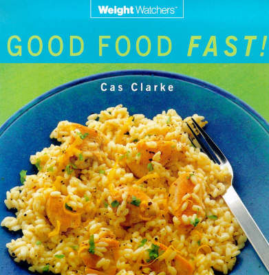 Good Food Fast - Cas Clarke