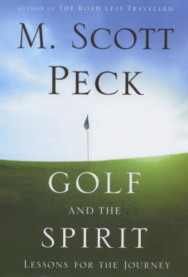 Golf and the Spirit - M. Scott Peck