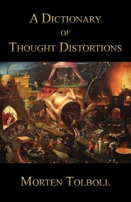 A Dictionary of Thought Distortions - Morten Tolboll