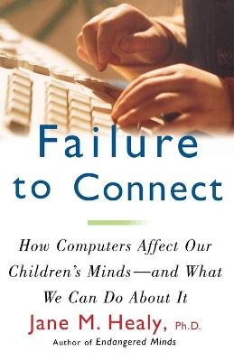 Failure to Connect - Jane M. Healy