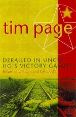 Derailed in Uncle Ho's Victory Garden - Tim Page