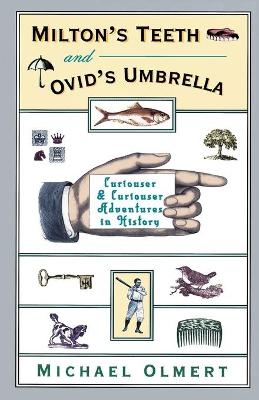 Milton's Teeth and Ovid's Umbrella - Michael Olmert