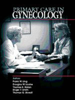 Primary Care in Gynecology - Frank W. Ling