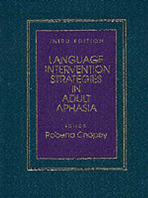 Language Interventional Strategies in Adult Aphasia - Roberta Chapey