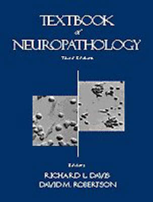 Textbook of Neuropathology - Richard A. Davis, David M. Robertson