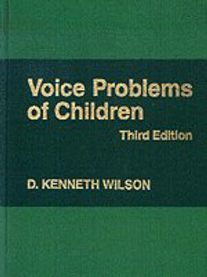 Voice Problems of Children - D. Kenneth Wilson