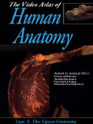 Acland's Video Atlas of Human Anatomy - Robert D. Acland