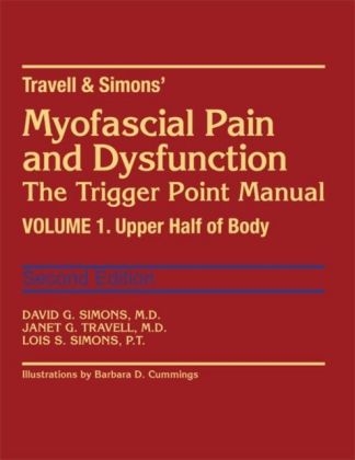 Travell & Simons' Myofascial Pain and Dysfunction: The Trigger Point Manual - David G. Simons, Janet G. Travell