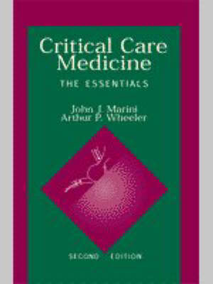 Critical Care Medicine - John J. Marini, Arthur Wheeler