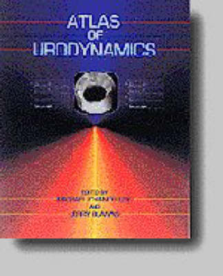 Atlas of Urodynamics - Jerry G. Blaivas, Michael B. Chancellor