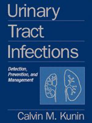 Urinary Tract Infections - Calvin M. Kunin