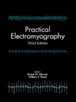 Practical Electromyography - Ernest W. Johnson, William Pease