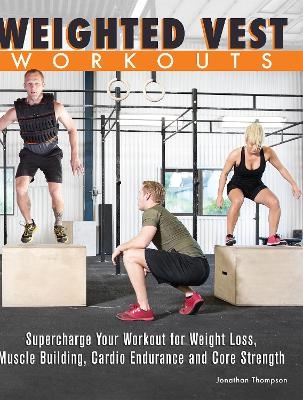 Weighted Vest Workouts - Jonathan Thompson