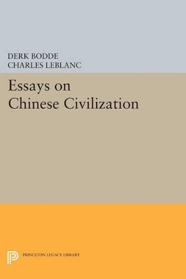 Essays on Chinese Civilization - Derk Bodde