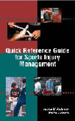 Quick Reference Guide for Sports Injury Management - Martin Anderson, Malissa Martin