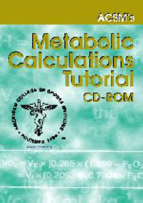 Acsm's Metabolic Calculations Software - Gregory B. Dwyer, Stephen C. Glass