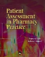 Patient Assessment in Pharmacy Practice - Rhonda M. Jones, Raylene M. Rospond