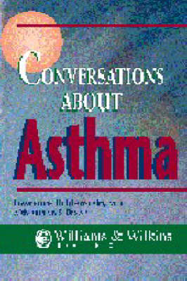 Conversations About Asthma - Lawrence M. Lichtenstein, Kathryn Brown