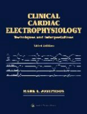 Clinical Cardiac Electrophysiology - Mark E. Josephson