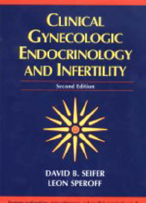 Clinical Gynecologic Endocrinology and Infertility - Leon Speroff, David B. Seifer