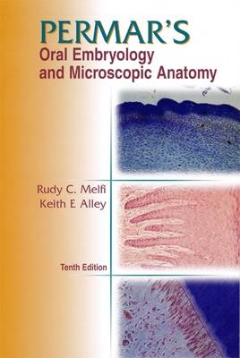 Permar's Oral Embryology and Microscopic Anatomy - Rudy C. Melfi, Keith E. Alley, Dorothy Permar