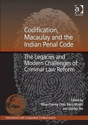 Codification, Macaulay and the Indian Penal Code -  Barry Wright