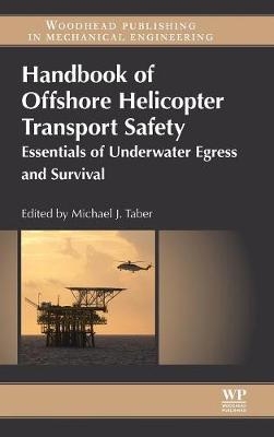 Handbook of Offshore Helicopter Transport Safety - Michael J. Taber