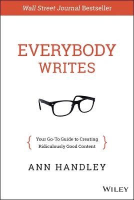 Everybody Writes - Ann Handley