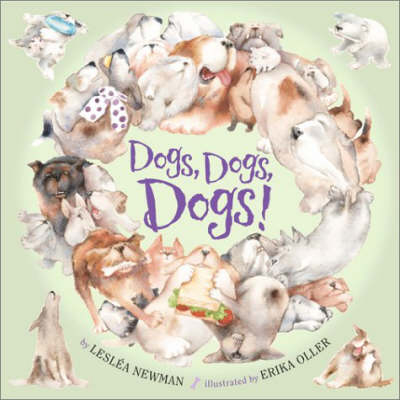 Dogs, Dogs, Dogs! - Leslea Newman