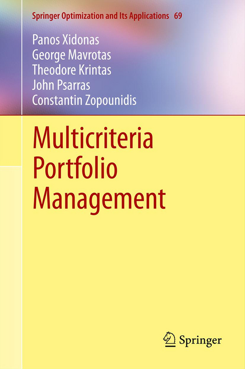 Multicriteria Portfolio Management - Panos Xidonas, George Mavrotas, Theodore Krintas, John Psarras, Constantin Zopounidis