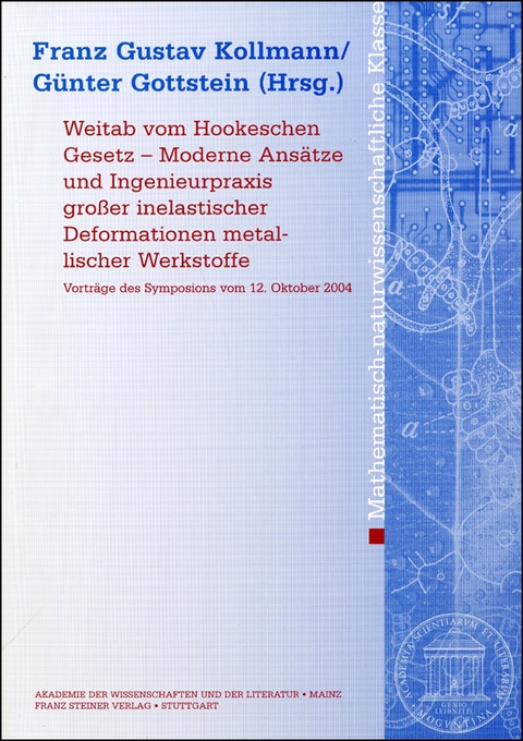 Weitab vom Hookschen Gesetz – Moderne Ansätze und Ingenieurpraxis großer inelastischer Deformationen metallischer Werkstoffe - 