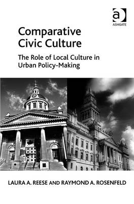 Comparative Civic Culture -  Laura A. Reese,  Raymond A. Rosenfeld