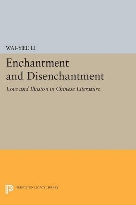 Enchantment and Disenchantment - Wai-yee Li