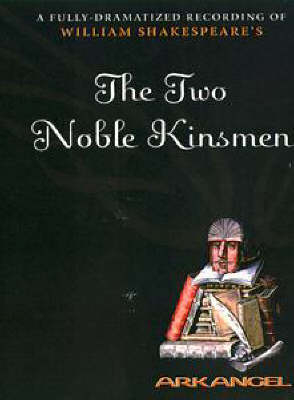 The Two Noble Kinsmen - William Shakespeare, John Fletcher