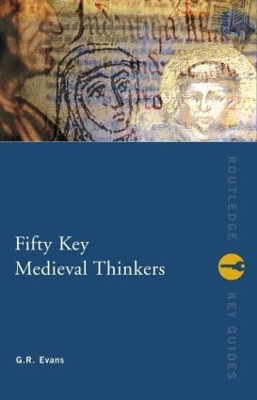 Fifty Key Medieval Thinkers - G.R. Evans