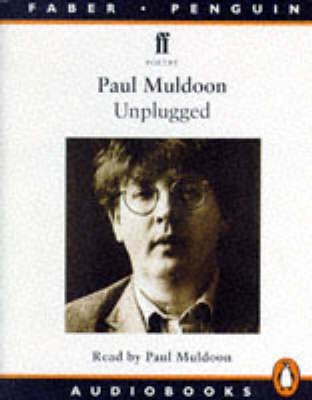 Unplugged - Paul Muldoon