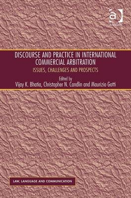 Discourse and Practice in International Commercial Arbitration -  Christopher N. Candlin