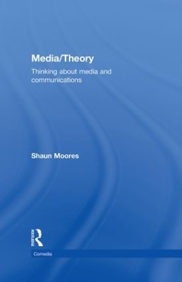 Media/Theory - Shaun Moores