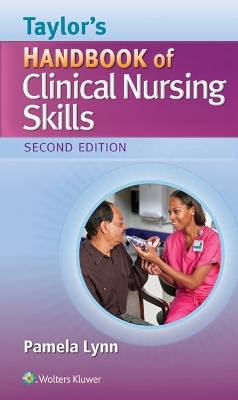 Taylor's Handbook of Clinical Nursing Skills - Pamela B Lynn