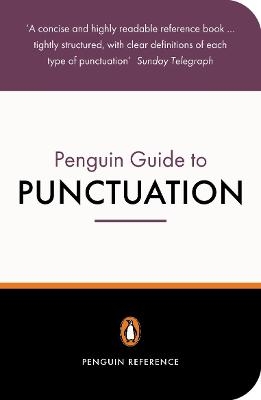 The Penguin Guide to Punctuation - R L Trask