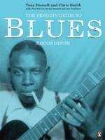 The Penguin Guide to Blues Recordings - Tony Russell, Chris Smith