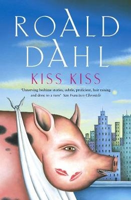 Kiss Kiss - Roald Dahl