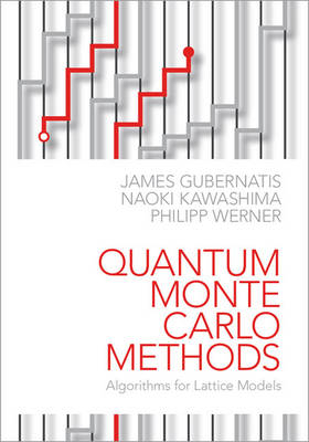 Quantum Monte Carlo Methods -  James Gubernatis,  Naoki Kawashima,  Philipp Werner