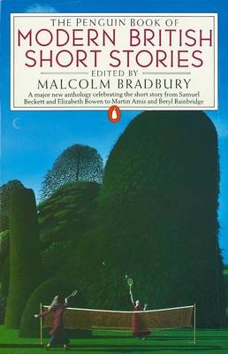 The Penguin Book of Modern British Short Stories - Malcolm Bradbury