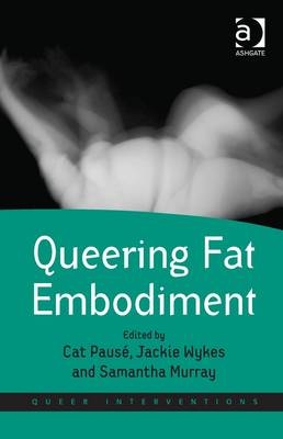 Queering Fat Embodiment - 