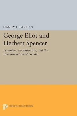 George Eliot and Herbert Spencer - Nancy L. Paxton