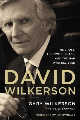 David Wilkerson - Gary Wilkerson