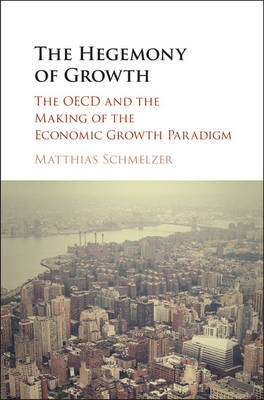 Hegemony of Growth -  Matthias Schmelzer