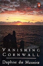 Vanishing Cornwall - Daphne Du Maurier