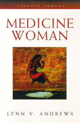 Medicine Woman - Lynn V. Andrews